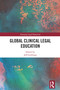 Global Clinical Legal Education by Jeff Giddings, 9781032391007