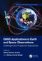 GNSS Applications in Earth and Space Observations (Challenges and Prospective Approaches) by Dileep Kumar Gupta, Abhay Kumar Singh, 9781032712451
