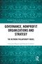 Governance, Nonprofit Organizations and Strategy (The Network Philanthropy Model) by Giacomo Boesso, Fabrizio Cerbioni, 9781032721569