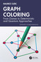 Graph Coloring (From Games to Deterministic and Quantum Approaches) by Maurice Clerc, 9781032762661