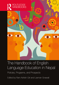 The Handbook of English Language Education in Nepal (Policies, Programs, and Prospects) by Ram Ashish Giri, Laxman Gnawali, 9781032832654