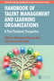 Handbook of Talent Management and Learning Organizations (A Post-Pandemic Perspective) by Muhammad Waseem Bari, Francesca Di Virgilio, 9781032552804