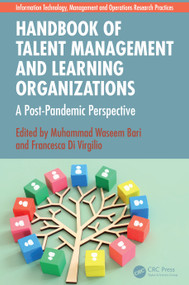 Handbook of Talent Management and Learning Organizations (A Post-Pandemic Perspective) by Muhammad Waseem Bari, Francesca Di Virgilio, 9781032552804
