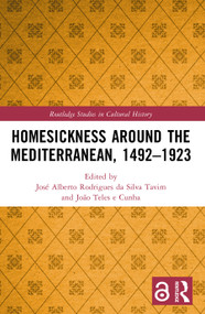 Homesickness around the Mediterranean, 1492-1923 by José Alberto Rodrigues da Silva Tavim, João Teles e Cunha, 9781032736792