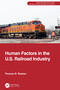 Human Factors in the U.S. Railroad Industry by Thomas G. Raslear, 9781032814674