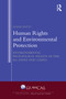 Human Rights and Environmental Protection (Environmental Procedural Rights in the EU, India and China) by Marek Prityi, 9781032870052