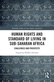 Human Rights and Standard of Living in Sub-Saharan Africa (Challenges and Prospects) by Augustine Edobor Arimoro, 9781032628967