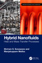 Hybrid Nanofluids (Heat and Mass Transfer Processes) by Shriram S. Sonawane, Manjakuppam Malika, 9781032977300