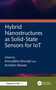 Hybrid Nanostructures as Solid-State Sensors for IoT by Aniruddha Mondal, Arindam Biswas, 9781032734439