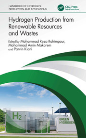 Hydrogen Production from Renewable Resources and Wastes by Mohammad Reza Rahimpour, Mohammad Amin Makarem, Parvin Kiani, 9781032465616