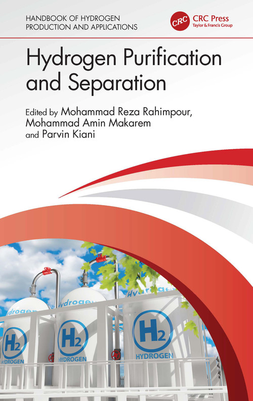 Hydrogen Purification and Separation by Mohammad Reza Rahimpour, Mohammad Amin Makarem, Parvin Kiani, 9781032466064