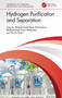 Hydrogen Purification and Separation by Mohammad Reza Rahimpour, Mohammad Amin Makarem, Parvin Kiani, 9781032466064