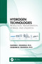 Hydrogen Technologies (Production, Transportation, Storage, and Utilization) by Olayinka I. Ogunsola, Olubunmi M. Ogunsola, 9781032390734