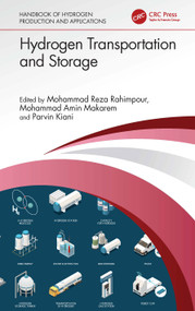 Hydrogen Transportation and Storage by Mohammad Reza Rahimpour, Mohammad Amin Makarem, Parvin Kiani, 9781032466118