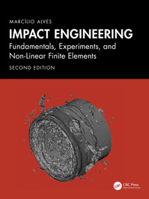 Impact Engineering (Fundamentals, Experiments, Nonlinear Finite Elements) by Marcílio Alves, 9781032778952