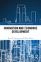 Innovation and Economic Development by Raja M. Almarzoqi, F. John Mathis, 9781032468044