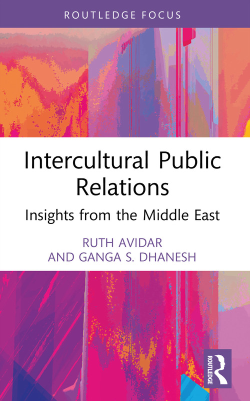 Intercultural Public Relations (Insights from the Middle East) by Ruth Avidar, Ganga S. Dhanesh, 9781032436715