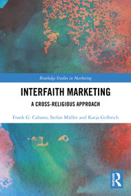 Interfaith Marketing (A Cross-Religious Approach) by Frank G. Cabano, Stefan Müller, Katja Gelbrich, 9781032827483