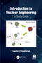 Introduction to Nuclear Engineering (A Study Guide) by Supathorn Phongikaroon, 9781032224411