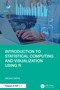 Introduction to Statistical Computing and Visualization Using R by Megha Rathi, 9781032788180
