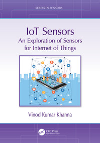 IoT Sensors (An Exploration of Sensors for Internet of Things) by Vinod Kumar Khanna, 9781032449029