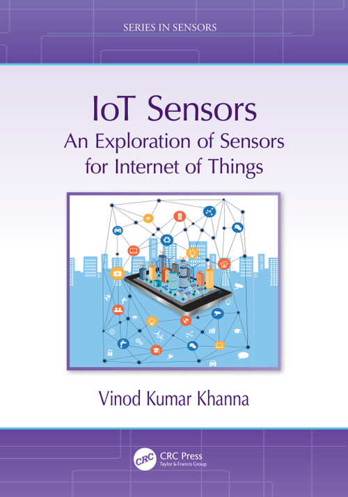 IoT Sensors (An Exploration of Sensors for Internet of Things) by Vinod Kumar Khanna, 9781032449029