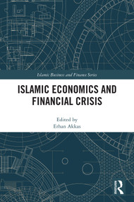 Islamic Economics and Financial Crisis by Erhan Akkas, 9781032815244