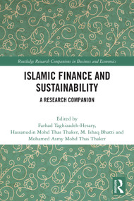 Islamic Finance and Sustainability (A Research Companion) by Farhad Taghizadeh-Hesary, Hassanudin Mohd Thas Thaker, M. Ishaq Bhatti, Mohamed Asmy Mohd Thas Thaker, 9781032855448