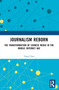 Journalism Reborn (The Transformation of Chinese Media in the Mobile Internet Age) by Yang Chen, 9781032913636