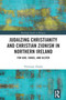 Judaizing Christianity and Christian Zionism in Northern Ireland (For God, Israel, and Ulster) by Véronique Altglas, 9781041002796