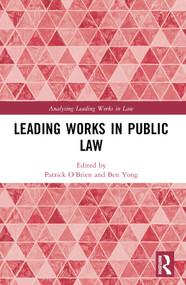 Leading Works in Public Law by Patrick O'Brien, Ben Yong, 9781032868752