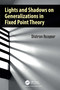Lights and Shadows on Generalizations in Fixed Point Theory by Shahram Rezapour, 9781032690650