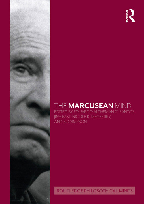 The Marcusean Mind by Eduardo Altheman C. Santos, Jina Fast, Nicole K. Mayberry, Sid Simpson, 9781032463001