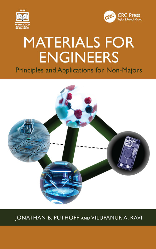 Materials for Engineers (Principles and Applications for Non-Majors) by Jonathan B. Puthoff, Vilupanur A. Ravi, 9781032102542