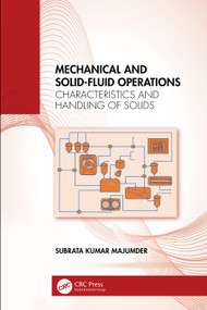 Mechanical and Solid-Fluid Operations (Characteristics and Handling of Solids) by Subrata Kumar Majumder, 9781032944999