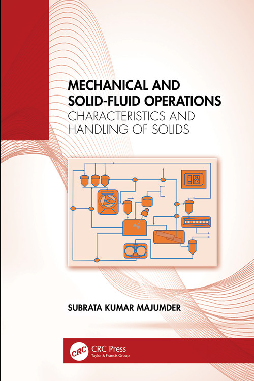 Mechanical and Solid-Fluid Operations (Characteristics and Handling of Solids) by Subrata Kumar Majumder, 9781032944999