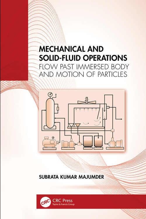 Mechanical and Solid-Fluid Operations (Flow Past Immersed Body and Motion of Particles) by Subrata Kumar Majumder, 9781032946641