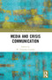 Media and Crisis Communication by W. Timothy Coombs, 9781032619149
