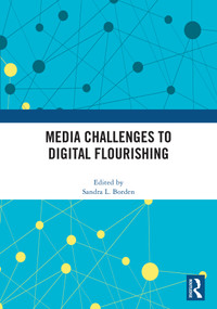 Media Challenges to Digital Flourishing by Sandra Borden, 9781032892122