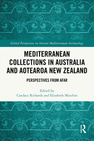 Mediterranean Collections in Australia and Aotearoa New Zealand (Perspectives from Afar) by Candace Richards, Elizabeth Minchin, 9781032735290
