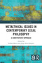 Metaethical Issues in Contemporary Legal Philosophy (A Constitutivist Approach) by Stefano Bertea, Jorge Silva Sampaio, 9781032670539