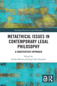 Metaethical Issues in Contemporary Legal Philosophy (A Constitutivist Approach) by Stefano Bertea, Jorge Silva Sampaio, 9781032670539