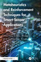 Metaheuristics and Reinforcement Techniques for Smart Sensor Applications by Adwitiya Sinha, Manju, Samayveer Singh, 9781032548524
