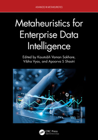 Metaheuristics for Enterprise Data Intelligence by Kaustubh Vaman Sakhare, Vibha Vyas, Apoorva S Shastri, 9781032699790