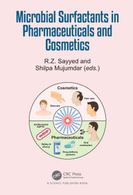 Microbial Surfactants in Pharmaceuticals and Cosmetics by R.Z. Sayyed, Shilpa Mujumdar, 9781032544397