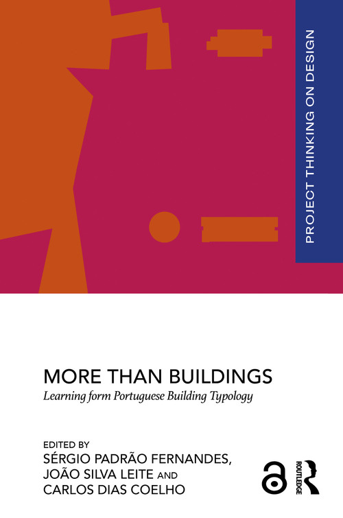 More than Buildings (Learning from Portuguese Building Typology) by Sérgio Padrão Fernandes, João Silva Leite, Carlos Dias Coelho, 9781032800790