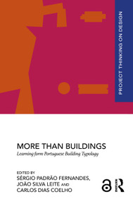 More than Buildings (Learning from Portuguese Building Typology) by Sérgio Padrão Fernandes, João Silva Leite, Carlos Dias Coelho, 9781032800790