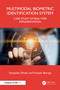 Multimodal Biometric Identification System (Case Study of Real-Time Implementation) by Sampada Dhole, Vinayak Bairagi, 9781032665979