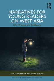 Narratives for Young Readers on West Asia (War, Trauma and Resilience) by Arya Priyadarshini, Suman Sigroha, 9781032937014
