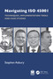 Navigating ISO 45001 (Techniques, Implementation Tools and Case Studies) by Stephen Asbury, 9781032719733
